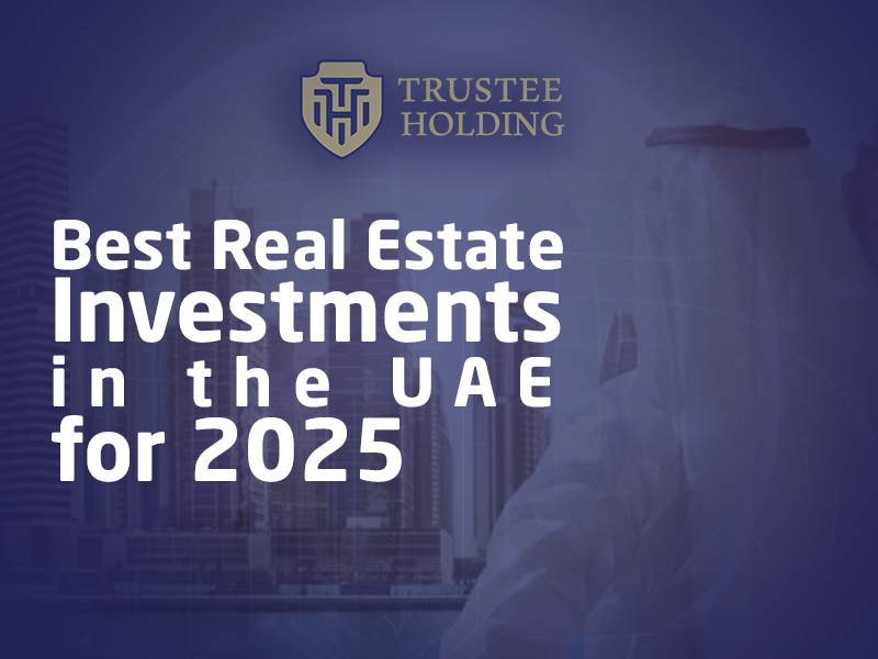 Best Real Estate Investments in the UAE for 2025