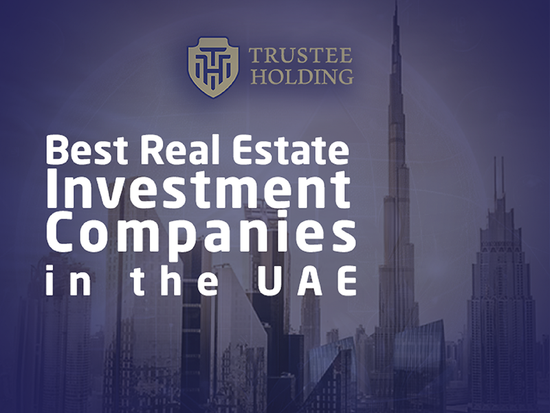 Best Real Estate Investment Companies in the UAE